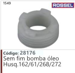 1549 Código 28176 Sem fim bomba óleo Husqvarna 162/61/268/272 ROSSEL