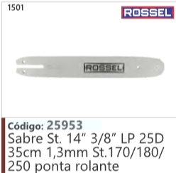 1501 Código 25953 Sabre Stihl  14" 3/8" LP 25D 35cm 1,3mm St.170/180/ 250 ponta rolante ROSSEL