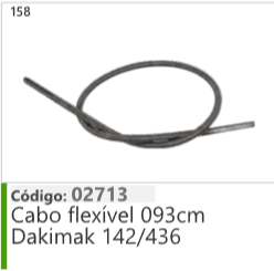 158 Código 02713 Cabo flexível 093cm Dakimak 142/436