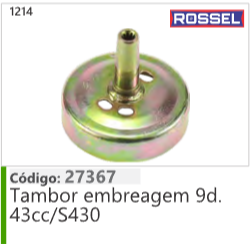 1214 Código 27367 Tambor embreagem 9d. 43cc/S430 ROSSEL