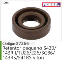 1094 Código 27266 Retentor pequeno S430/ 143RII/TU26/226/BG86/ 143RS/541RS viton ROSSEL