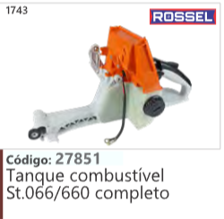 1743 Código 27851 Tanque combustível Stihl 066/660 completo ROSSEL
