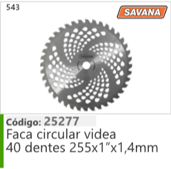 543 Código 25277 Faca circular videa 40 dentes 255x1"x1,4mm SAVANA