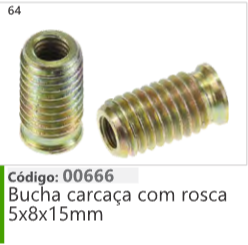 64 Código 00666 Bucha carcaça com rosca 5x8x15mm