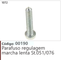 1072 Código 00190 Parafuso regulagem marcha lenta Stihl 051/076