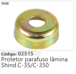 1048 Código 02515 Protetor parafuso lâmina Shind.C-35/C-350