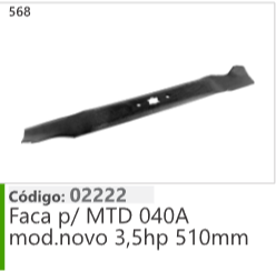 568 Código 02222 Faca p/ MTD 040A mod.novo 3,5hp 510mm