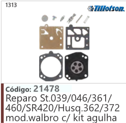 1313 Código 21478 Reparo Stihl 039/046/361/ 460/SR420/Husqvarna 362/372 mod.walbro c/ kit agulha TILLOTSON