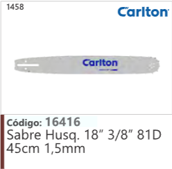 1458 Código 16416 Sabre Husqvarna 18” 3/8" 81D 45cm 1,5mm CARLTON