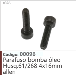1026 Código 00096 Parafuso bomba óleo Husqvarna 61/268 4x16mm allen