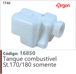 1746 Código 16850 Tanque combustivel Stihl. 70/180 somente ARGON