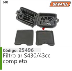 618 Código 25496 Filtro ar S430/43cc completo SAVANA