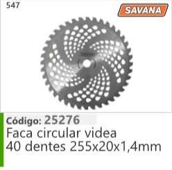 547 Código 25276 Faca circular videa 40 dentes 255x20x1,4mm SAVANA