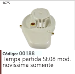 1675 Código 00188 Tampa partida Stihl 08 mod. novíssima somente