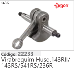 1436 Código 22233 Virabrequim Husqvarna 143RIl/ 143RS/541RS/236R ARGON