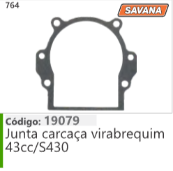 764 Código 19079 Junta carcaça virabrequim 43cc/S430 SAVANA