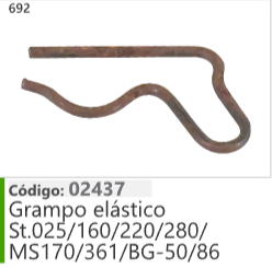 692 Código 02437 Grampo elástico Stihl 025/160/220/280/MS170/361/BG-50/86