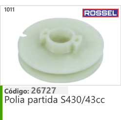 1011 Código 26727 Polia partida S430/43cc ROSSEL