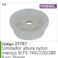 819 Código 27787 Limitador altura nylon maciço Stihl FS1 60/220/280 furo 16mm ROSSEL