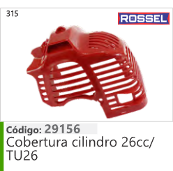 315 Código 29156 Cobertura cilindro 26cc/ TU26 ROSSEL