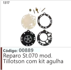 1317 Código 00889 Reparo Stihl 070 mod. Tillotson com kit agulha