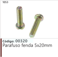 1053 Código 00320 Parafuso fenda 5x20mm