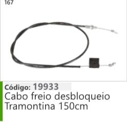 167 Código 19933 Cabo freio desbloqueio Tramontina 150cm