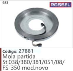 983 Código 27881 Mola partida Stihl 038/380/381/051/08/ FS-350 mod.novo ROSSEL