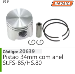 959 Código 20639 Pistão 34mm com anel Stihl FS85/HS80 SAVANA
