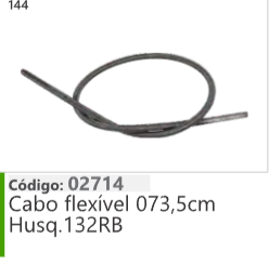 144 Código 02714 Cabo flexível 073 5cm Husqvarna 132RB