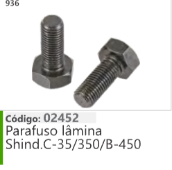 936 Código 02452 Parafuso lâmina Shind.C-35/350/B-450