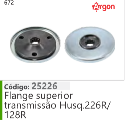 672 Código 25226 Flange superior transmissão Husqvarna 226R/ 128R ARGON