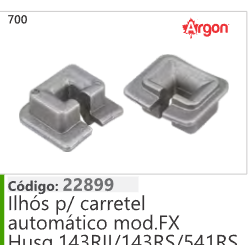 700 Código 22899 Ilhós p/ carretel automático mod. Husqvarna 143RII/143RS/541RS ARGON