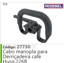 173 Código 27730 Cabo manopla pra Derriçadeira café Husqvarna 226R ROSSEL