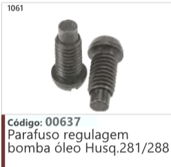 1061 Código 00637 Parafuso regulagem bomba óleo Husqvarna 281/288