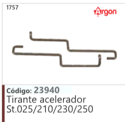 1757 Código 23940 Tirante acelerador Stihl 025/210/230/250 ARGON
