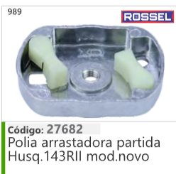 989 Código 27682 Polia arrastadora partida Husqvarna 143RIl mod.novo ROSSEL