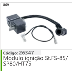 869 Código 26347 Módulo ignição Stihl FS85/ SP80/HT75