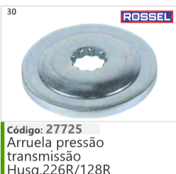 30 Código 27725 Arruela pressão transmissão Husqvarna 226R/128R ROSSEL