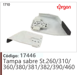 1710 Código 17446 Tampa sabre Stihl 260/310/ 360/380/361/362/360/460 .ARGON