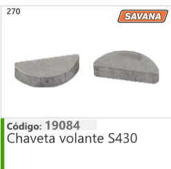 270 Código 19084 Chaveta volante S430 SAVANA