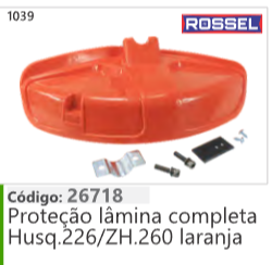 1039 Código 26718 Proteção lâmina completa Husqvarna 226/ZH.260 laranja ROSSEL