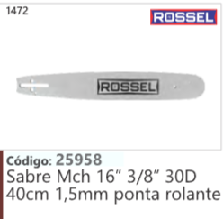 1472 Código 25958 Sabre Mch 16" 3/8" 30D 40cm 1,5mm ponta rolante ROSSEL