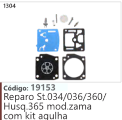 1304 Código 19153 Reparo Stihl 034/036/360/ Husqvarna 365 mod.zama com kit agulha