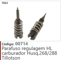 1064 Código 00714 Parafuso regulagem HL carburador Husqvarna 268/288 Tillotson