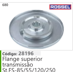 680 Código 28196 Flange superior transmissão Stihl FS85/55/120/250 ROSSEL