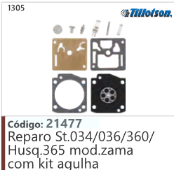 1305 Código 21477 Reparo Stihl 034/036/360/ Husqvarna 365 mod.zama com kit agulha TILLOTSON
