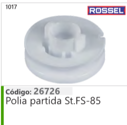 1017 Código 26726 Polia partida Stihl FS85 ROSSEL