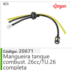 825 Código 20671 Mangueira tanque combustível 26cc/TU26 completa ARGON
