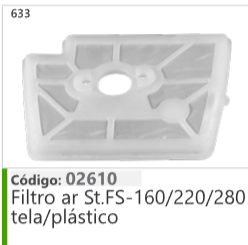 633 Código 02610 Filtro ar Stihl FS160/220/280 tela/plástico